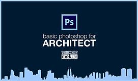 Basic Photoshop for Architect