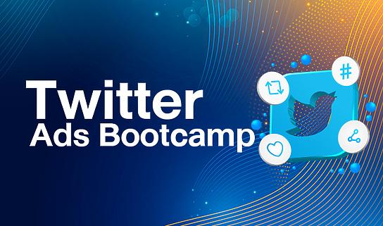 Twitter Ads Boot Camp