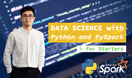 Data Science with Python and PySpark for Starters