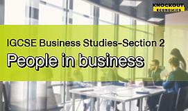 IGCSE Business Studies-Section2: People in business