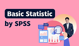 Basic Statistic สถิติขั้นพื้นฐานด้วย SPSS